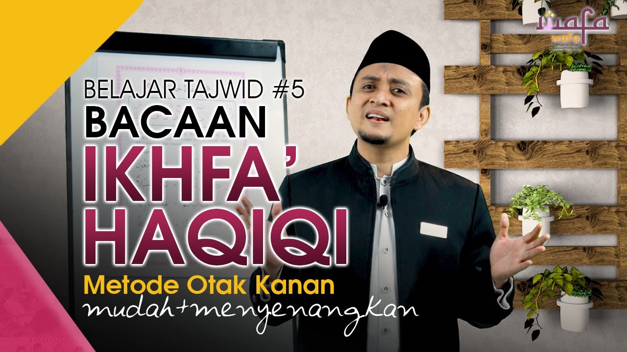 TAJWID PEMULA - IKHFA' HAQIQI #5 Wafa Metode Otak Kanan Mudah Menyenangkan