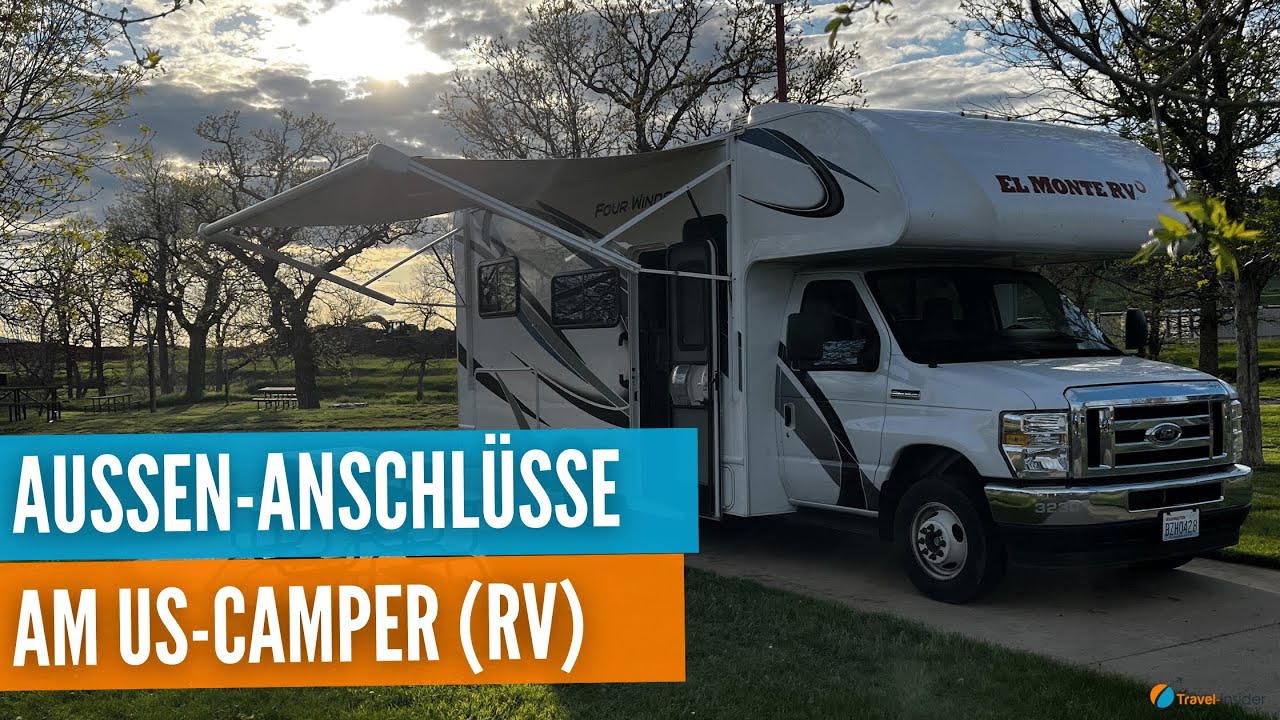 Anschl&uuml;sse am US-Camper / Wohnmobil / RV von El Monte f&uuml;r die Medienversorgung einfach erkl&auml;rt