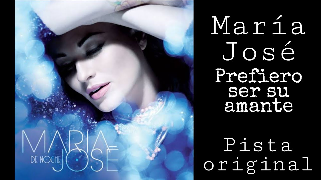 Maria José - Prefiero ser su amante (karaoke)