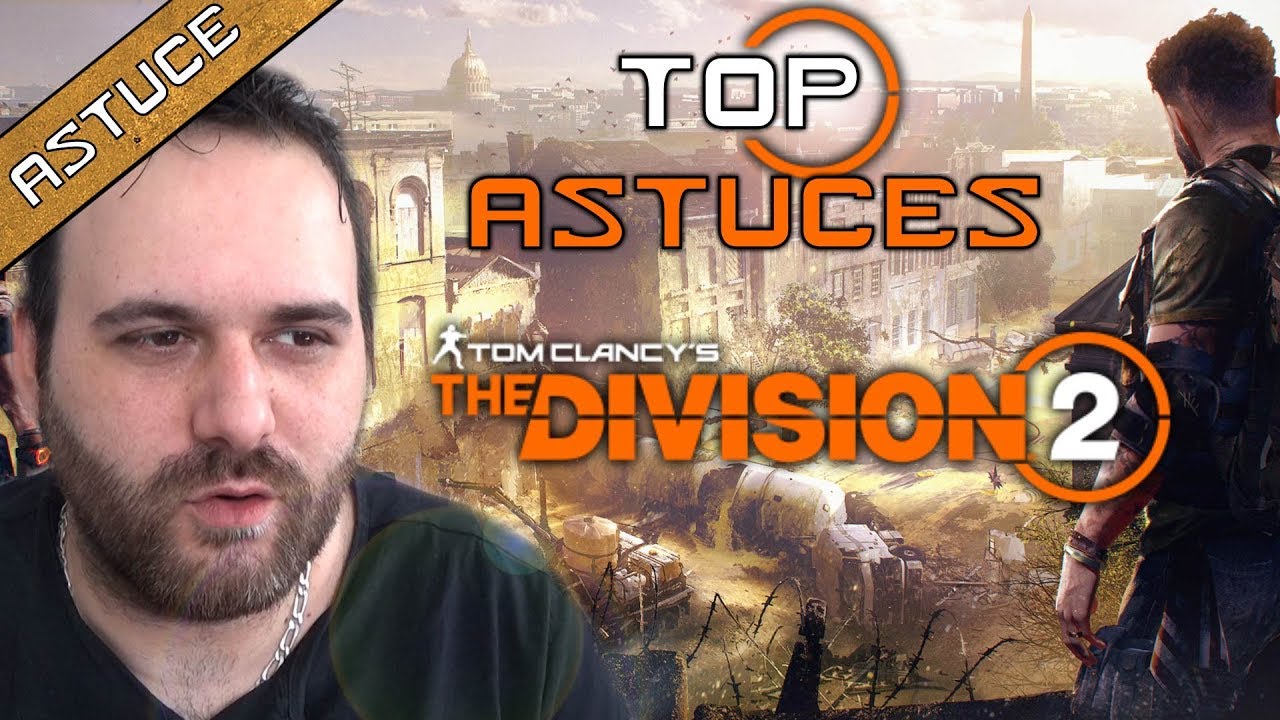10 ASTUCES A SAVOIR SUR THE DIVISION 2