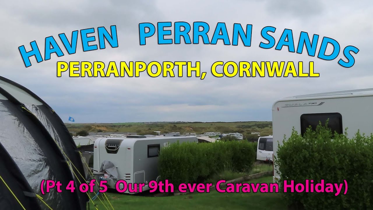 Pt 1. Haven Perran Sands, 2024 Touring Caravan Holiday, awful weather and Shopping in Truro.