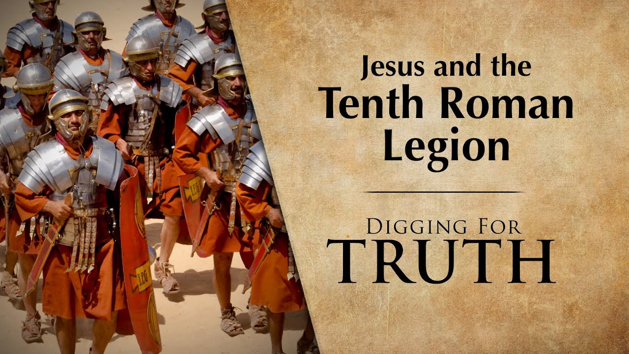 Jesus and the 10th Roman Legion | Digging for Truth Episode 263