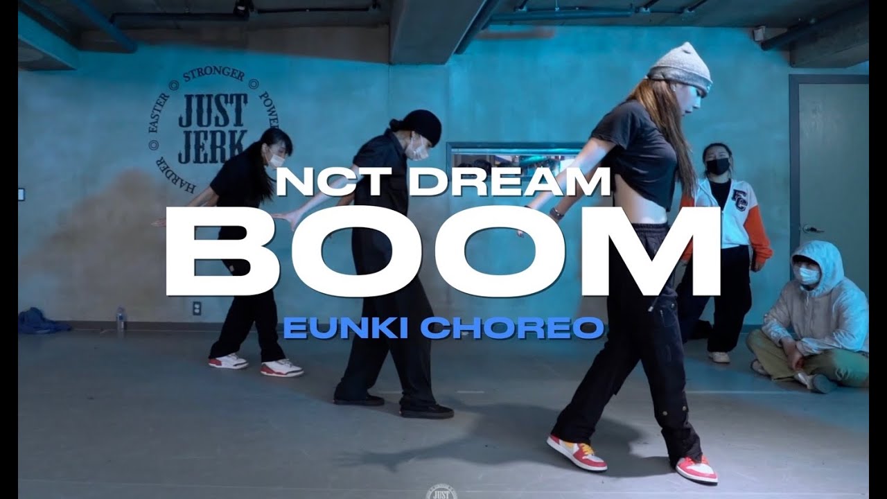 EUNKI CHOREOGRAPHY CLASS | NCT Dream - BOOM | @JustJerkDanceAcademy