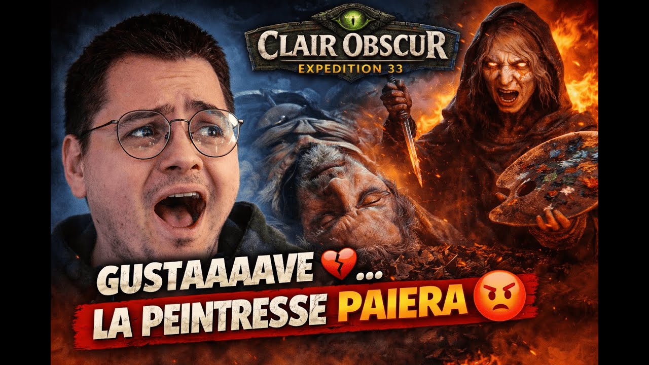 GUSTAAAAVE NOOOON 💔… LA PEINTRESSE PAIERA (Clair Obscur)