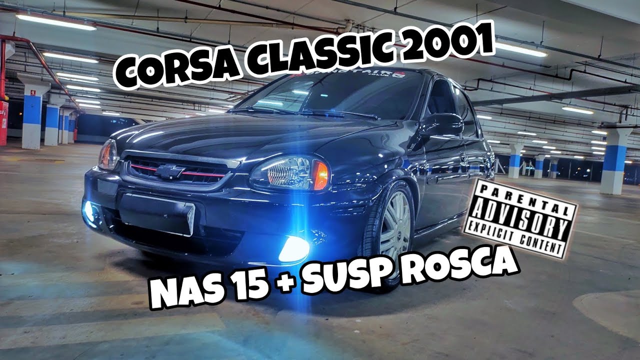 CORSA CLASSIC NAS 15 + SUSP ROSCA 😱