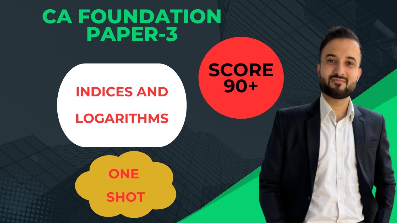 ONE SHOT. INDICES AND LOGARITHMS/CA FOUNDATION PAPER-3/QUANTITATIVE APTITUDE