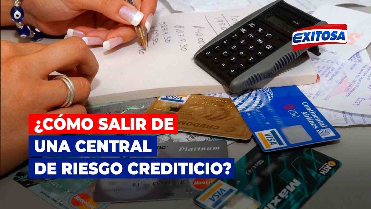 🔴🔵Conoce cómo salir de una central de riesgo crediticio
