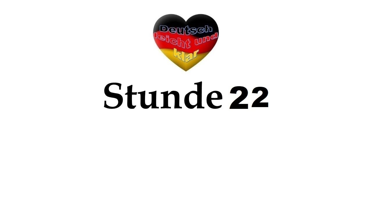 Stunde 22