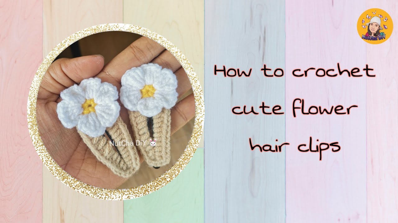 วิธีถักโครเชต์กิ๊บติดผมดอกไม้น่ารักๆ 🌼🌻 | มือใหม่ทำตามได้ | งานฝีมือสร้างรายได้ 🥰🍀