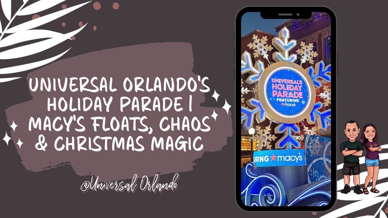 Universal Orlando’s Holiday Parade 🎄💥 | Macy’s Floats, Chaos & Christmas Magic!