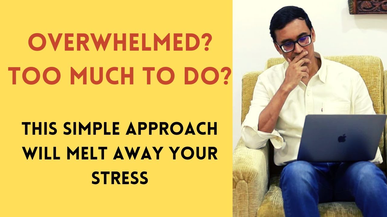 When overwhelmed with work, do this and melt your stress away