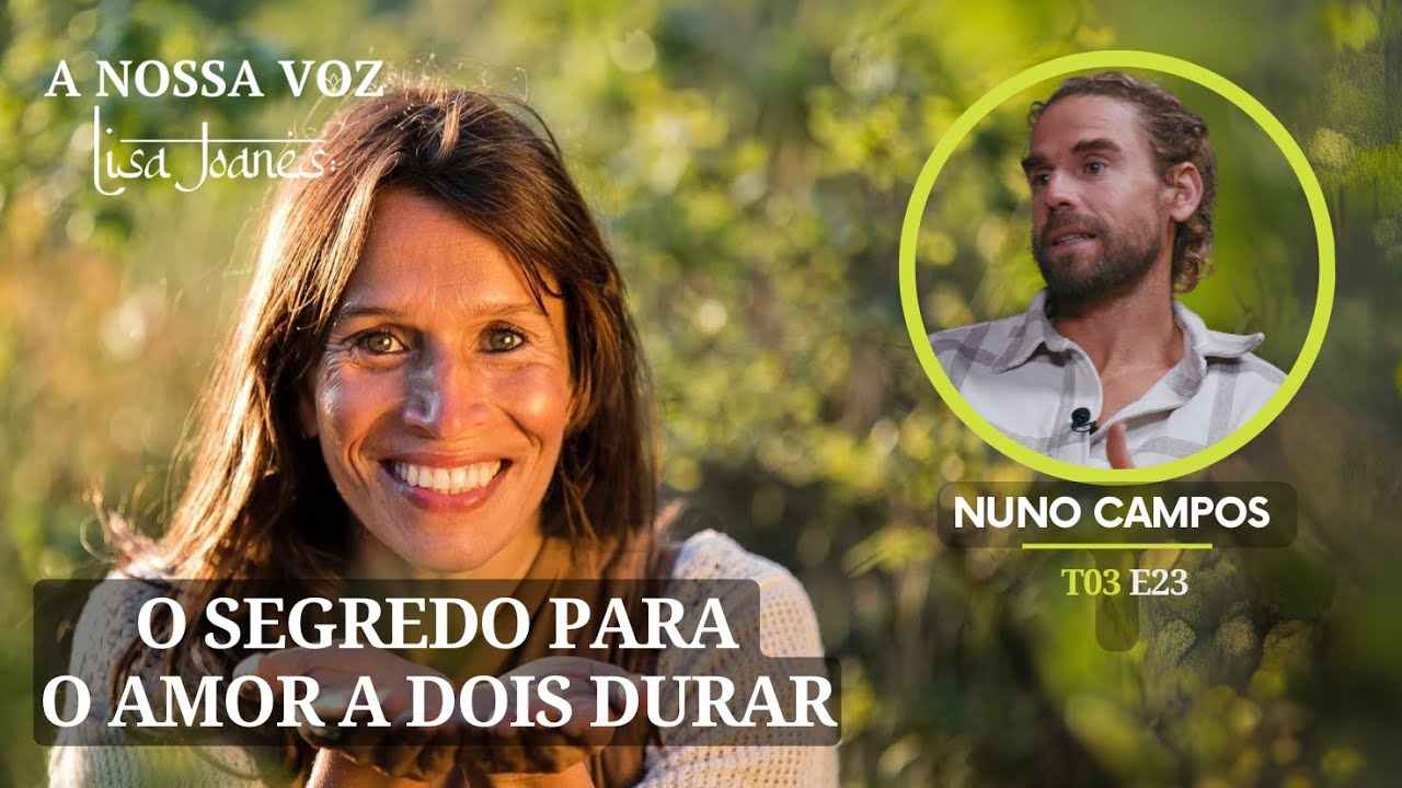 Qual o Segredo para o Amor a Dois Durar?, com Nuno Campos