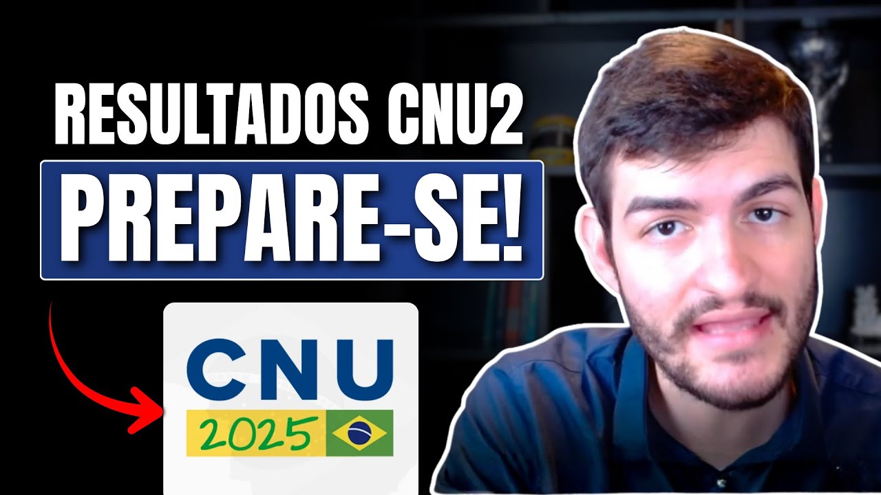 CNU 2025: O QUE ESPERAR DO RESULTADO NO DIA 18/2