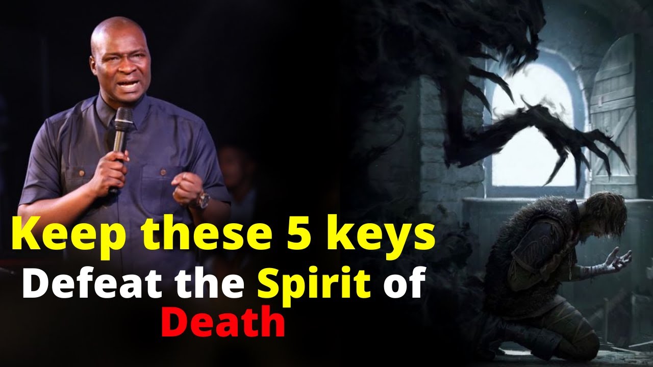 5 keys to Defeating the Spirit of Death | APOSTLE JOSHUA SELMAN