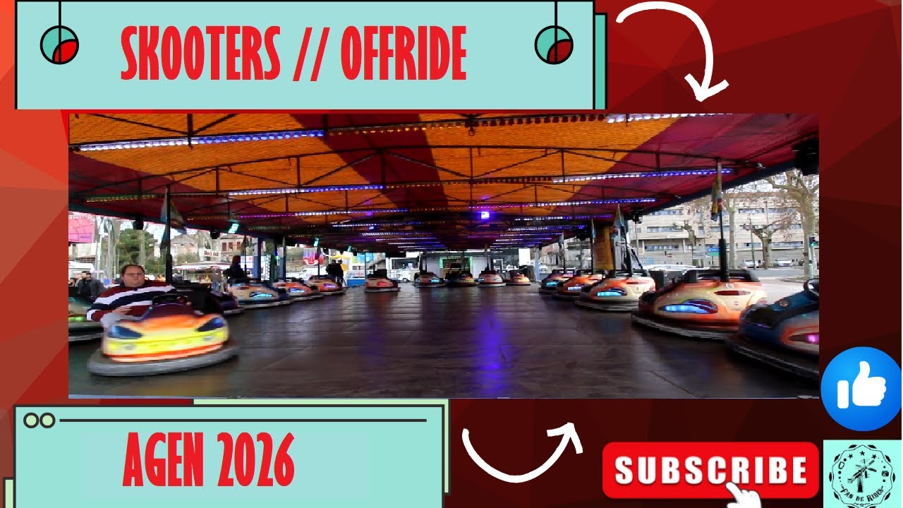 SKOOTERS [Offride] FETE FORAINE AGEN 2026