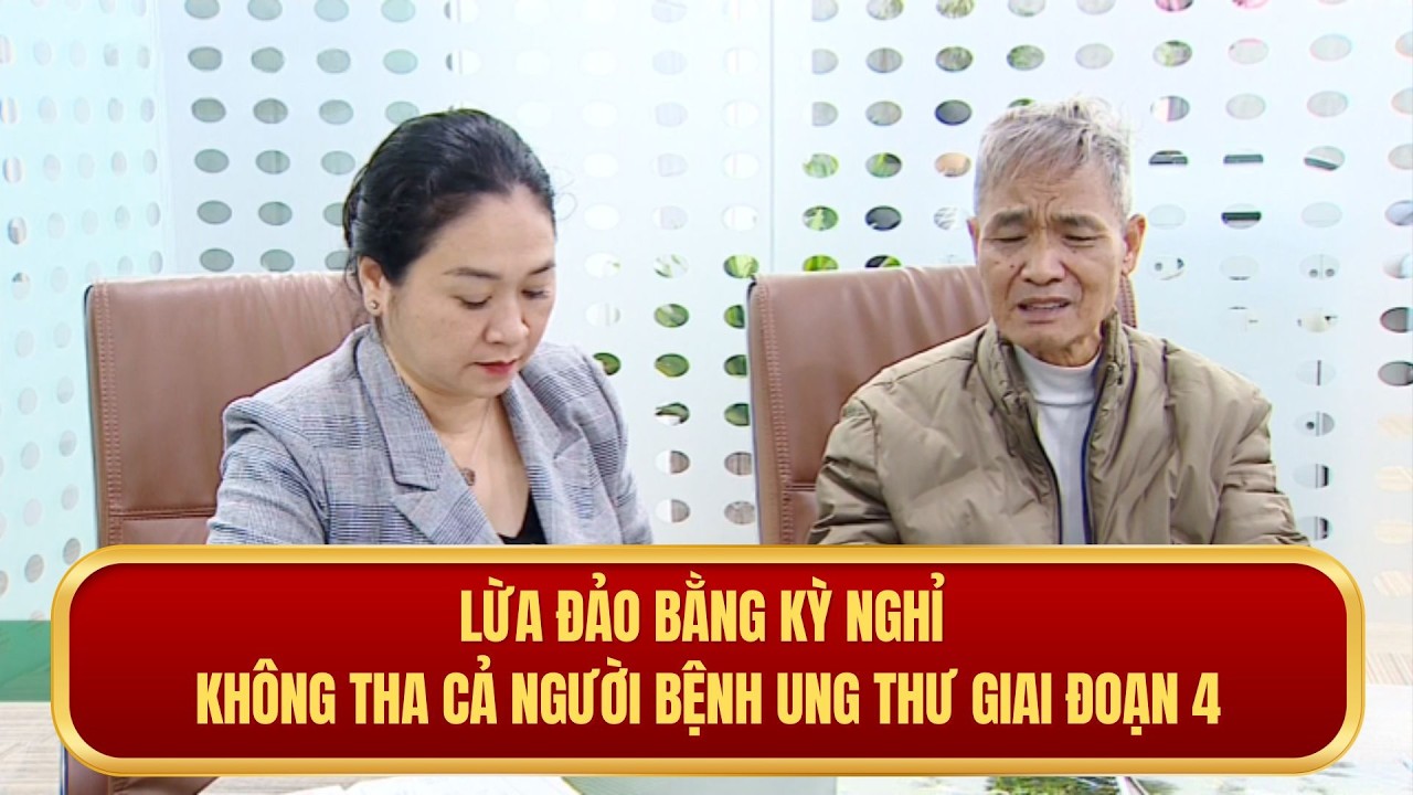 Lừa đảo bằng kỳ nghỉ - Không tha cả người bệnh Ung thư giai đoạn 4 | Sống an toàn