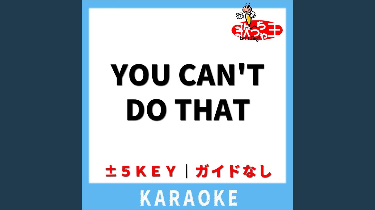 You Can't Do That(ガイド無しカラオケ) -3Key[原曲歌手:THE BEATLES]