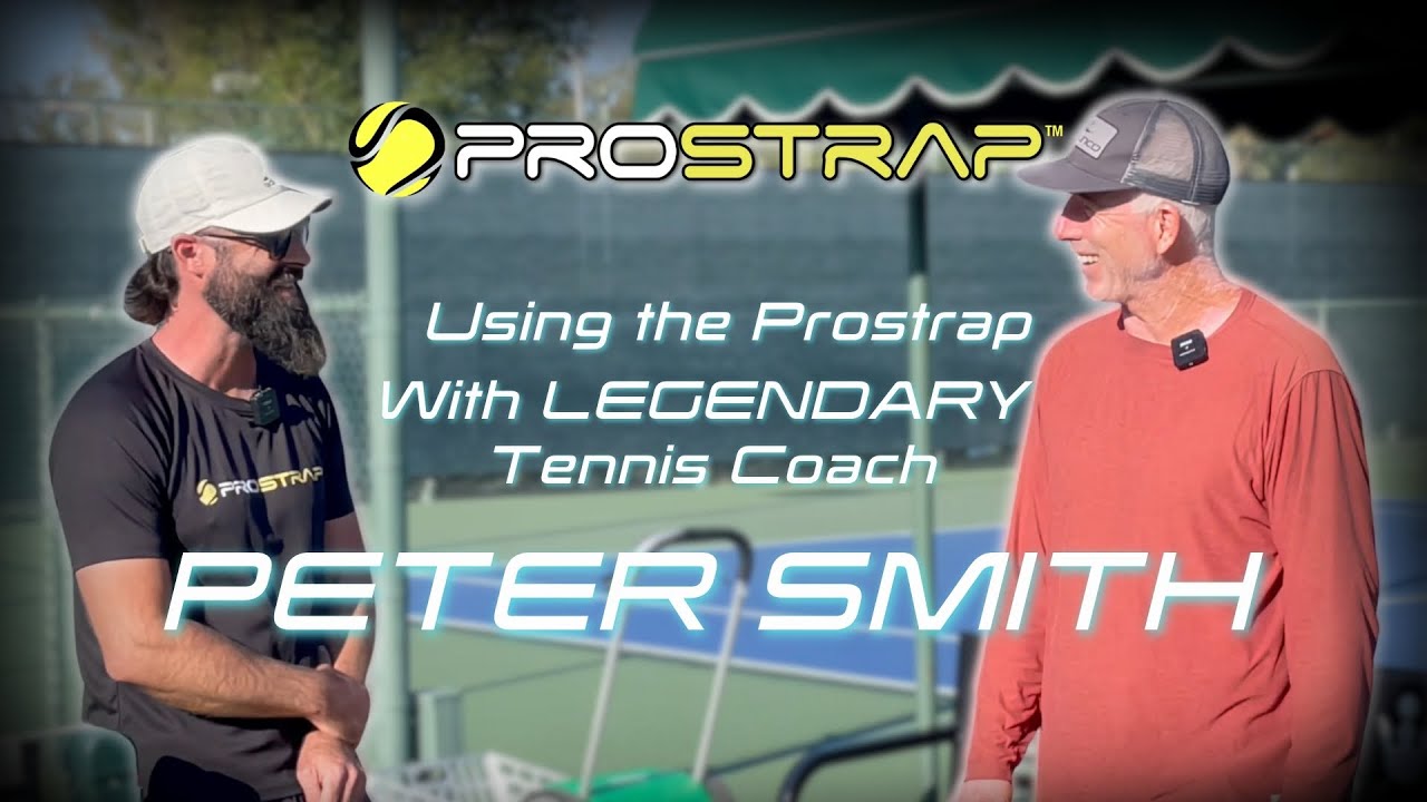Using the Prostrap with Legendary Tennis Coach Peter Smith!