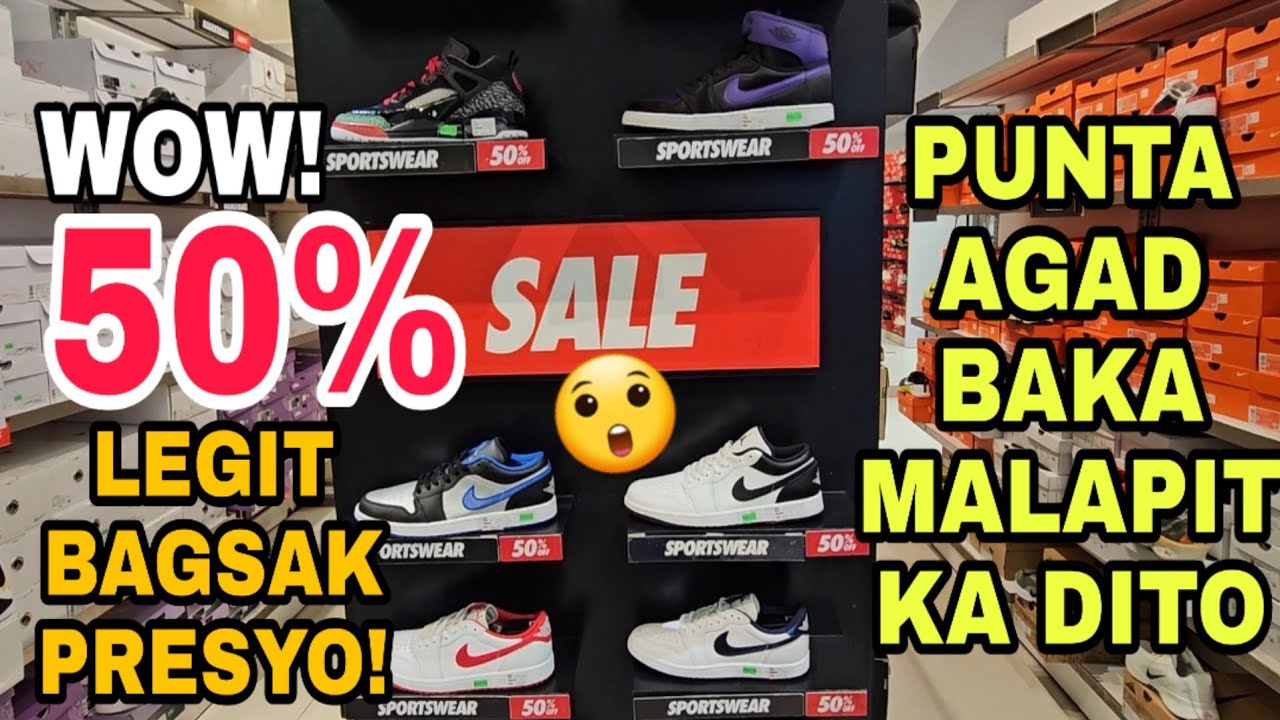 NIKE OUTLET 50% mga JORDAN SHOES AT NIKE GRABE, BAGSAK PRESYO Dayuhin agad