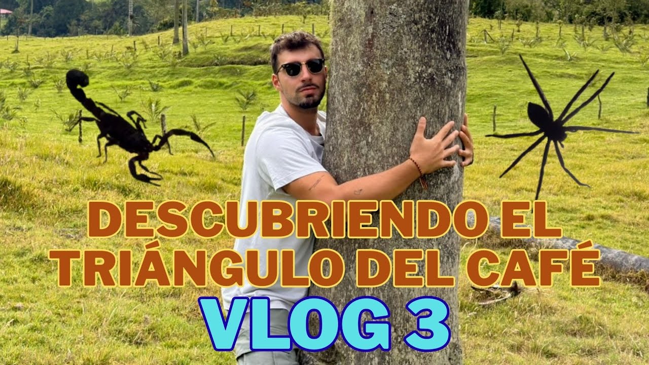 Tercer VLOG en Colombia || Dormimos con una TARÁNTULA y un ESCORPIÓN en el Triángulo Cafetero