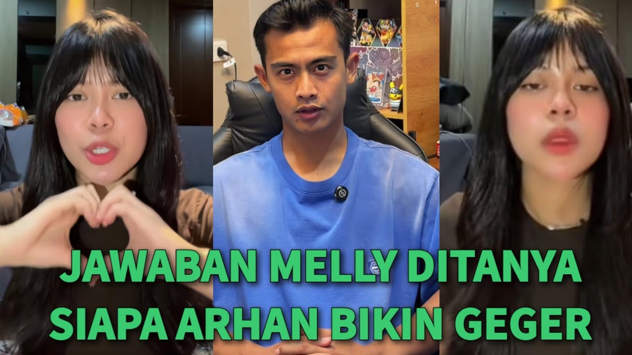 MELEDAK HEBOH!🔥MELLY LEE DITANYA SIAPA ARHAN PRATAMA BEGINI JAWABAN MENGGEGERKAN MELY