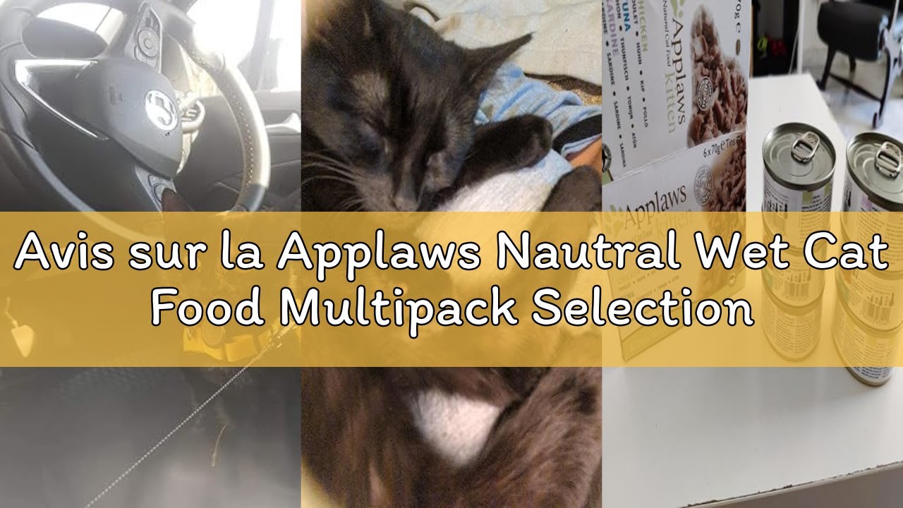 Avis sur la Applaws Nautral Wet Cat Food Multipack Selection, Chicken, Tuna, Sardines - Pack of 6 x