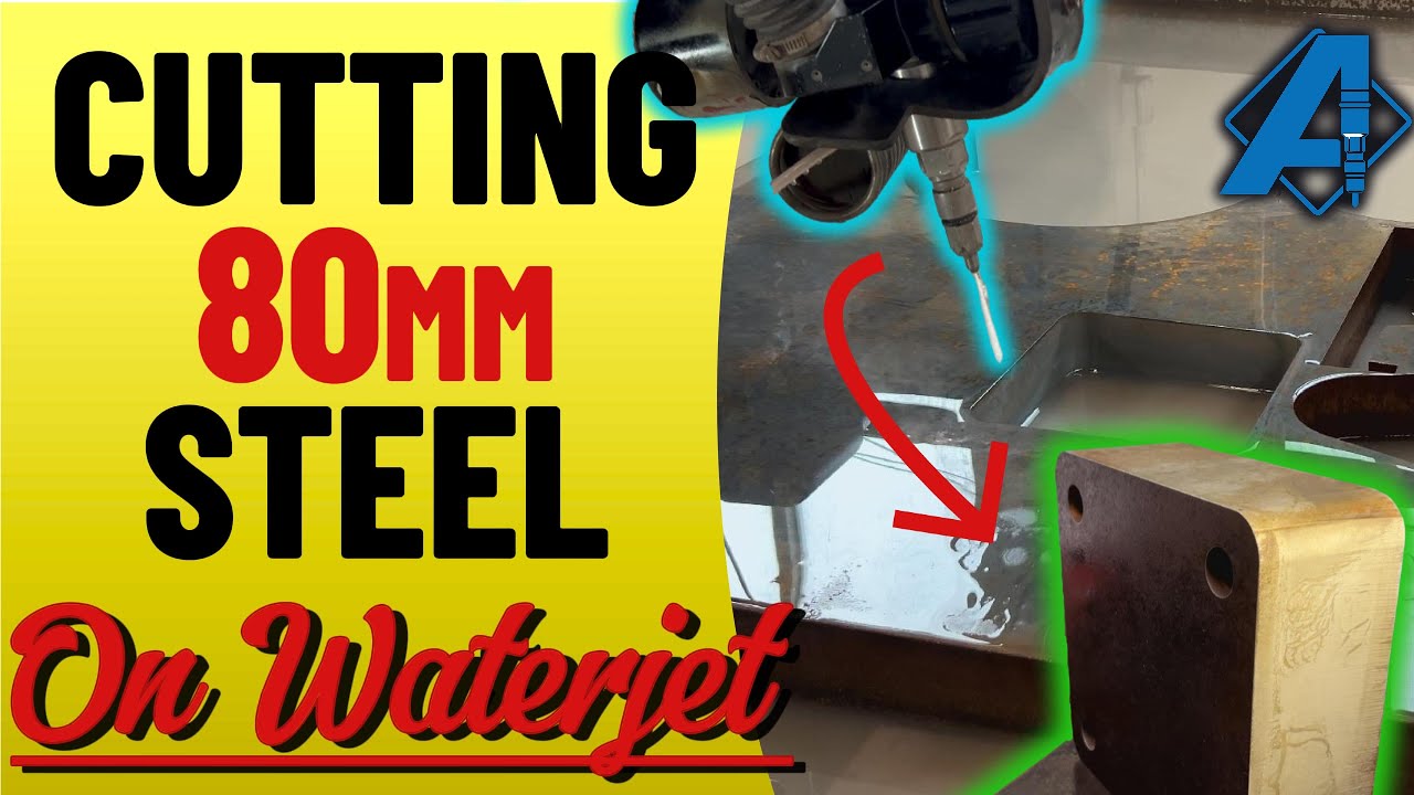 Cutting 80mm Steel On Waterjet