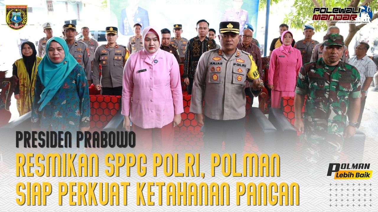 PRESIDEN PRABOWO RESMIKAN SPPG POLRI, POLMAN SIAP PERKUAT KETAHANAN PANGAN