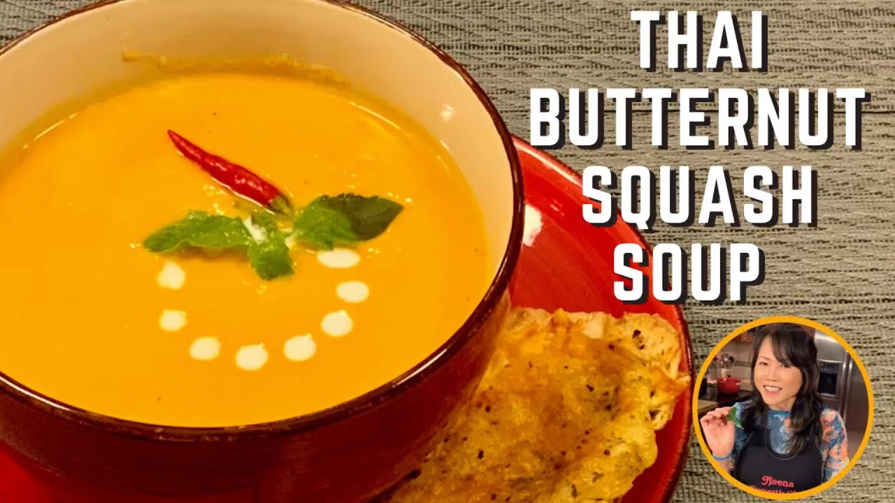 Thai Butternut Squash Soup - Vegan | Neena's Thai Kitchen