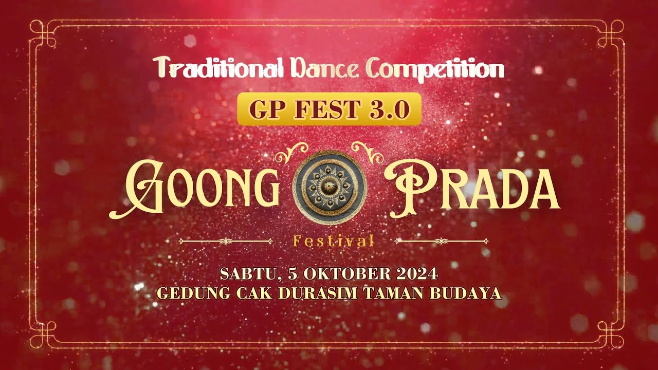 GP Fest 3.0 ::: Traditional Dance Competition ::: GOONG PRADA Festival ::: Sabtu, 5 Oktober 2024