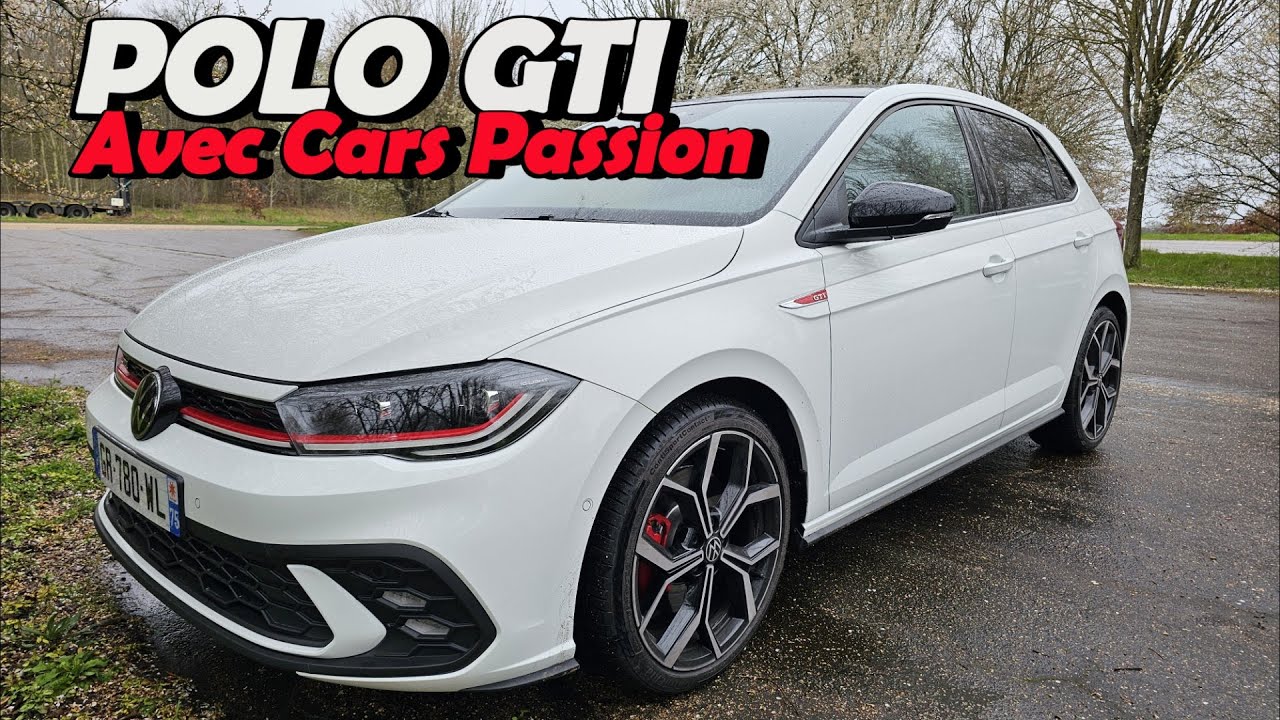 VW POLO GTI 2024 VRAIMENT GTI ? (Feat Cars Passion)