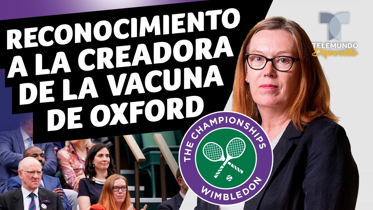 Wimbledon: ovación de pie para la creadora de la vacuna de Oxford | Telemundo Deportes