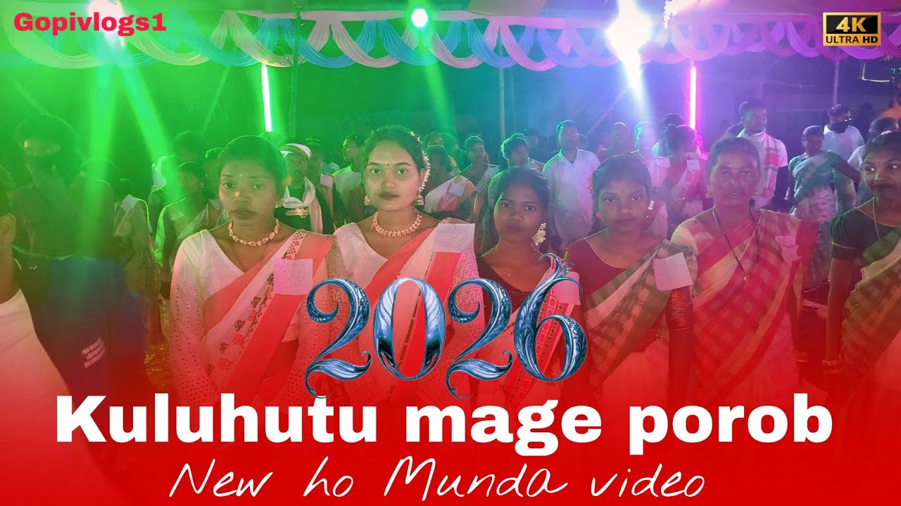 Mage porob kuluhutu New ho Munda song 2026 @Gopivlogs1 
