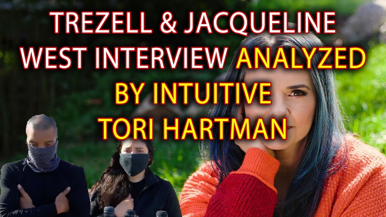 Trezell West and Jacqueline West interview analyzed by Intuitive Tori Hartman & DutyRon