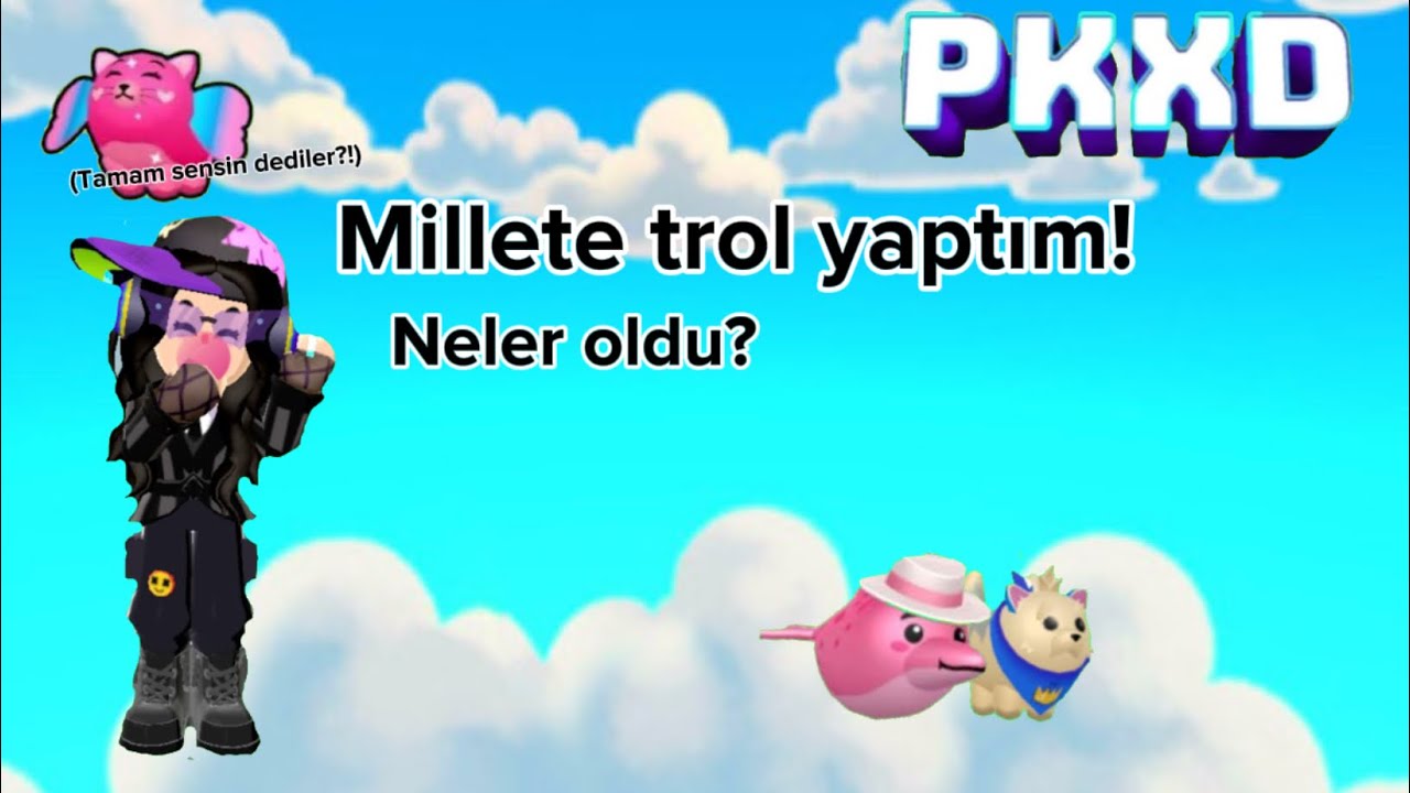 MİLLETE TROL YAPTIM! || NELER OLDU? || OYKUWQ || PKXD