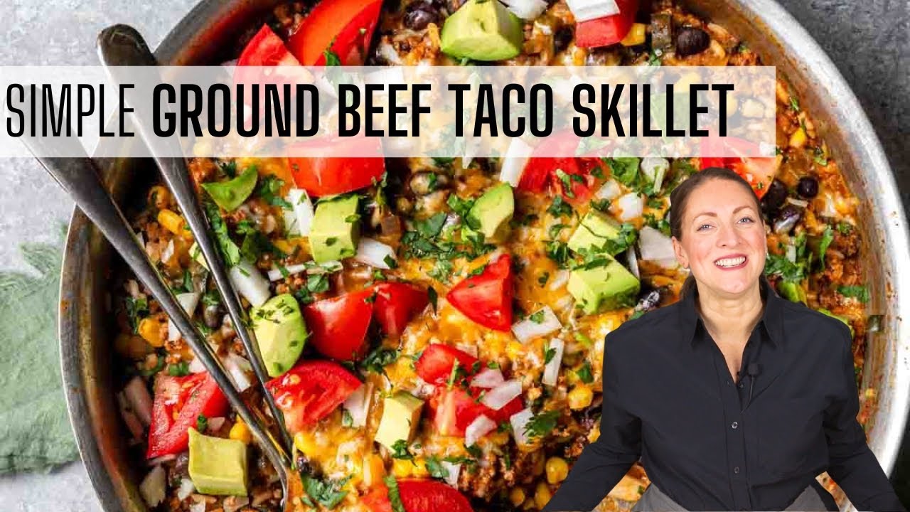 GROUND BEEF TACO SKILLET | Simple and affordable dinner!