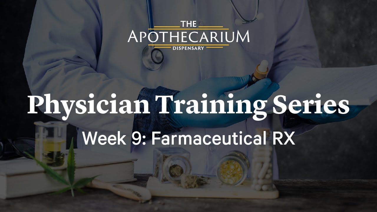 MMJ Training Series for Physicians: Farmaceutical Rx