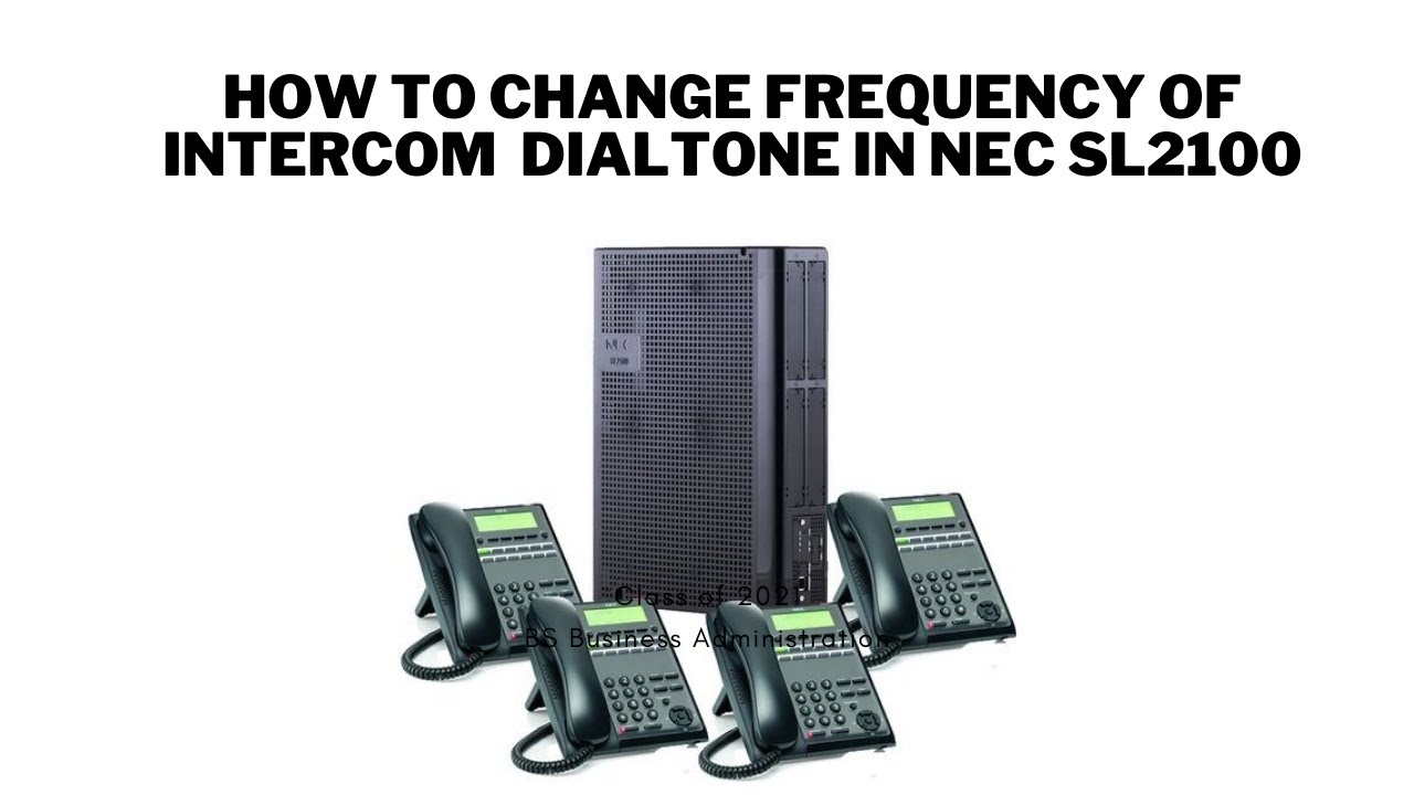 NEC SL2100 How to change frequency of Intercom Dialtone and Ringback tone from keyphone or Computer