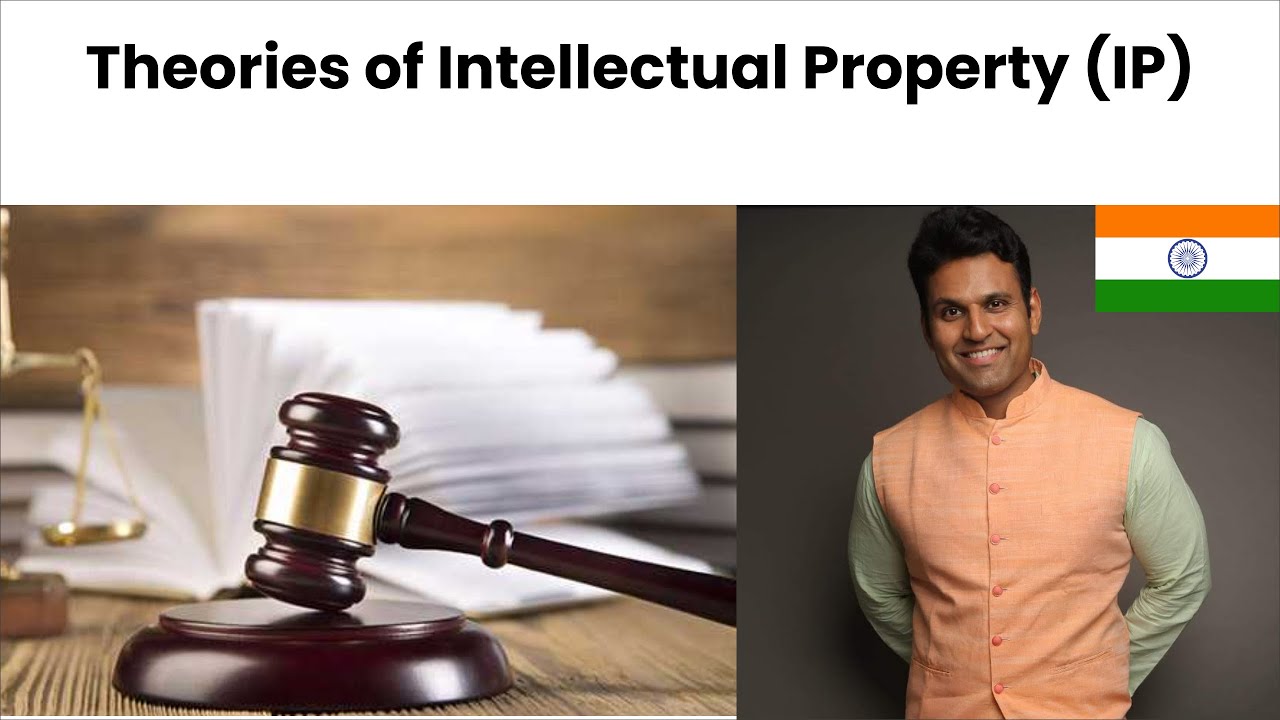 Theories of Intellectual Property (IP) | Explained by Aditya Kedari