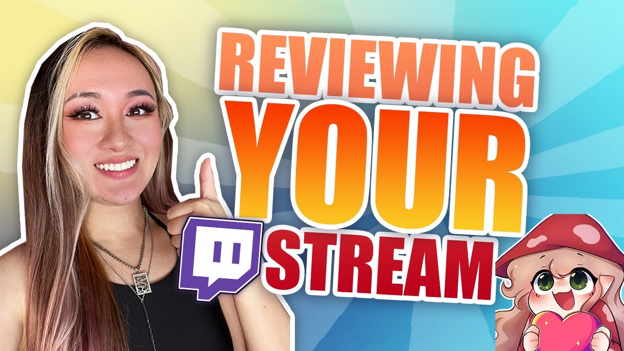 Reviewing YOUR Twitch Stream