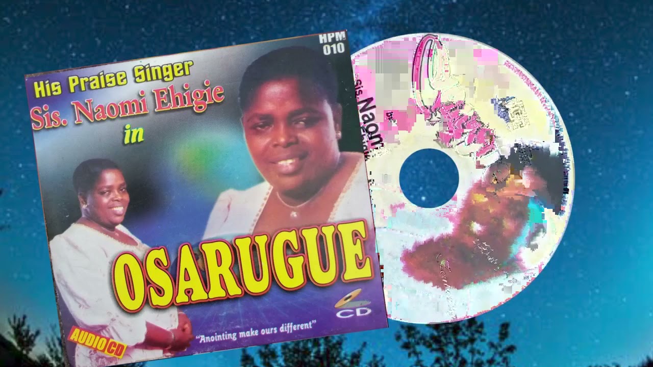 EVANG. NAOMI EHIGIE - Osarugue Audio