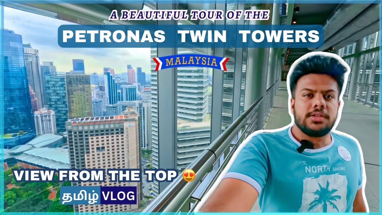 🇲🇾🇲🇾86வது மாடி யில் இருந்து View வேற Level 😍😍 | World's Tallest Twin Tower😱 Tour In Tamil