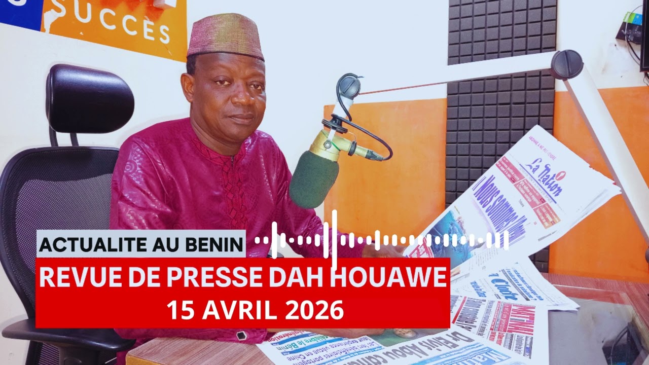 🔴 Revue de Presse Dah Houaw&eacute; | 15 Avril 2026 : 🎙️ Dah Houaw&eacute; Analyse les Titres Br&ucirc;lants