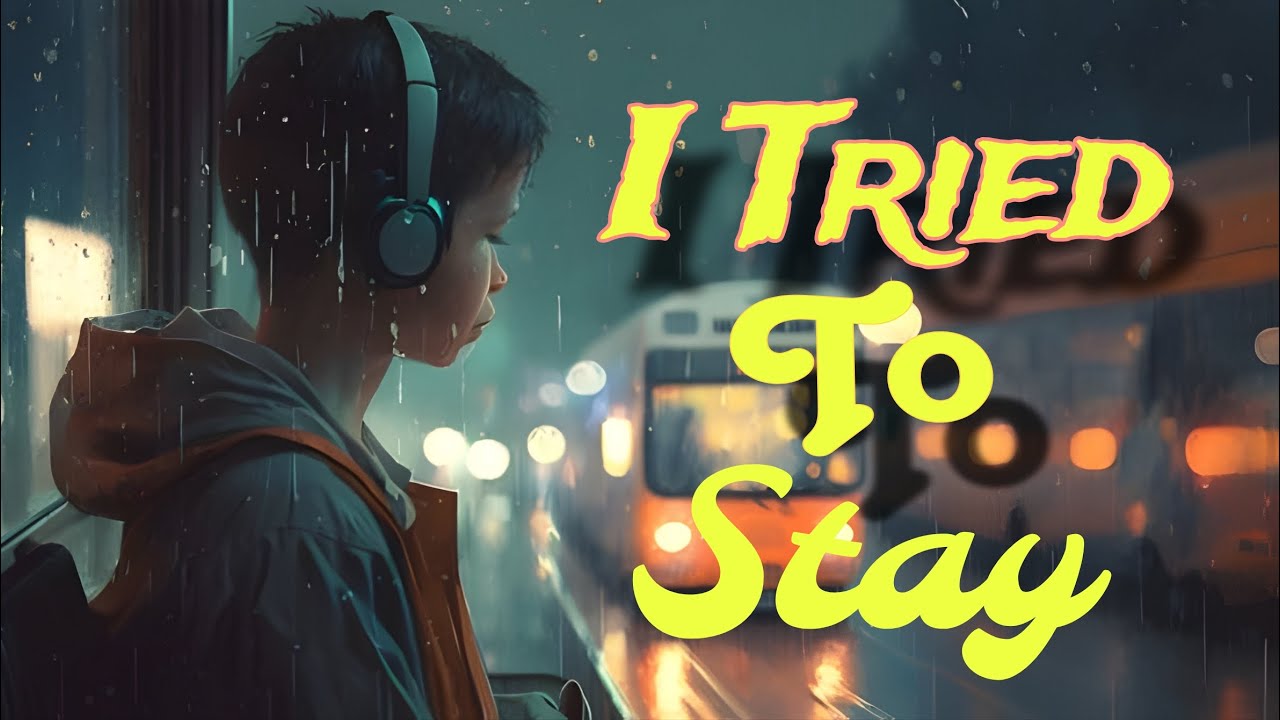 I Tried to Stay 💔 | Sad Emotional English Song | Heart Touching Lyrics