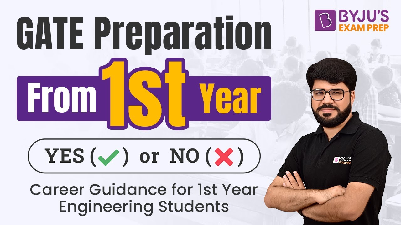 How to Prepare for GATE from 1st year | Guidance for First Year Engineering Students | BYJU'S GATE