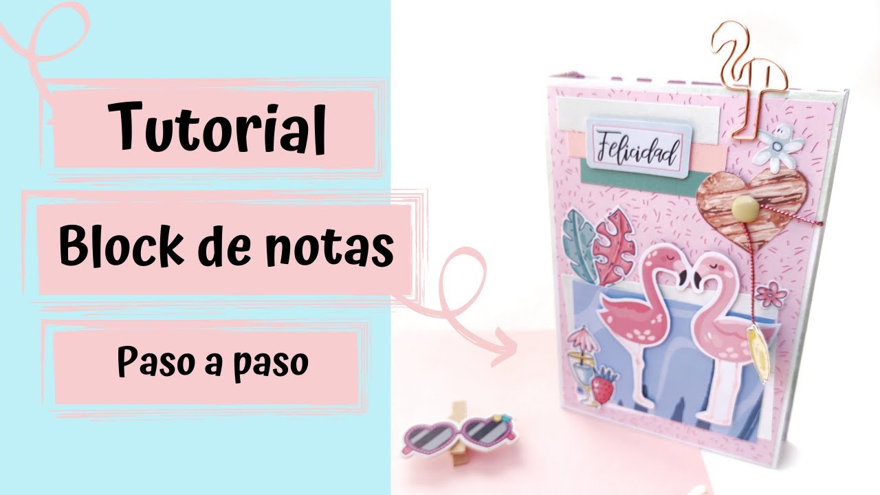 Como crear un block de notas scrapbook / Tutorial regalo original