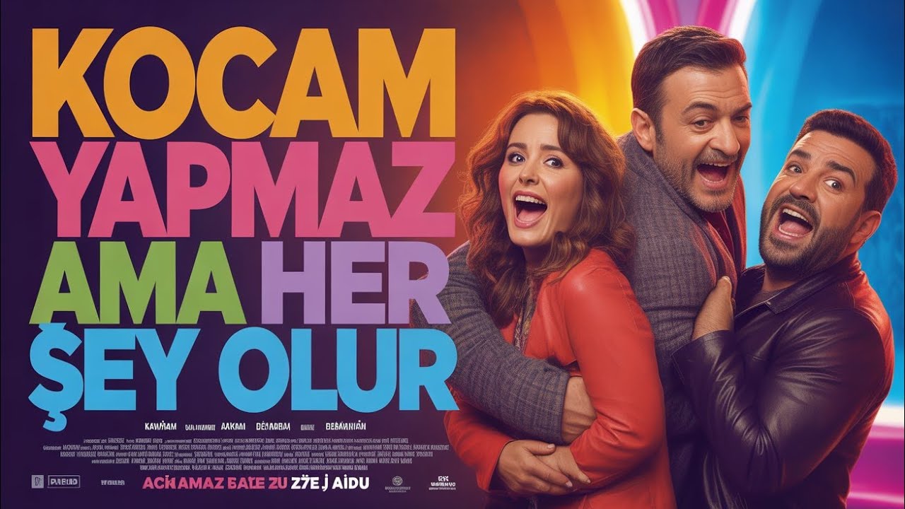 Kocam Yapmaz Ama Her Şey Olur Yerli Komedi (2025 FULL HD)