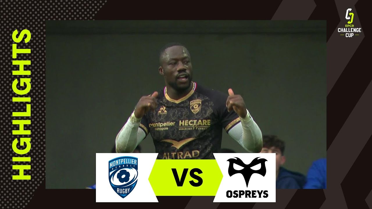 Extended Highlights - Montpellier Hérault Rugby v Ospreys Round 2 | EPCR Challenge Cup 2024/25