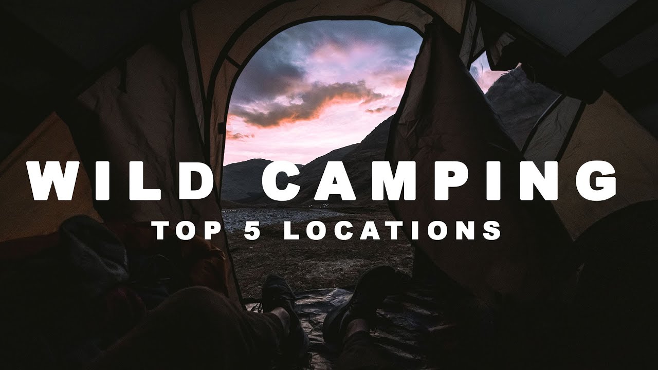 Top 5 WILD CAMPING Locations In SCOTLAND