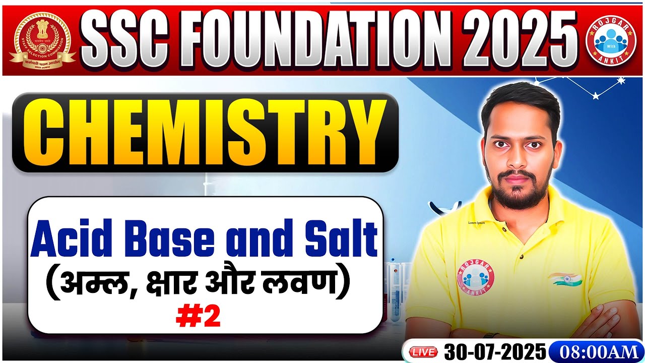 Acid Base and Salt: Chemistry By Rahul Palliwal Sir | Chemistry for SSC CGL, CHSL Exam 2025